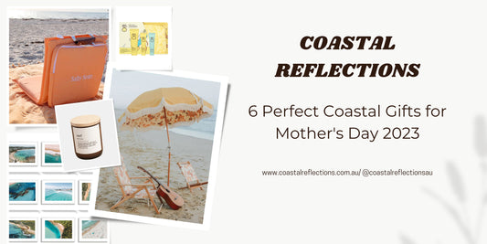 6 Perfect coastal mothers day gifts 2023